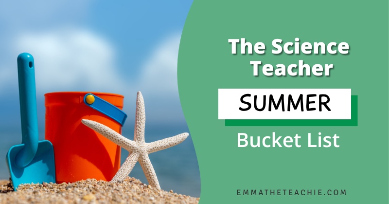 Blog post banner image with an image on the left side of a bucket, shovel, and starfish resting on sand and writing on the right that reads, "The Science Teacher Summer Bucket List."