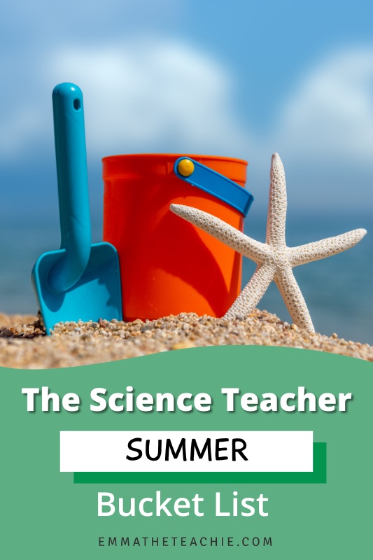Blog post banner image with an image of a bucket, shovel, and starfish resting on sand and writing on the bottom that reads, "The Science Teacher Summer Bucket List."