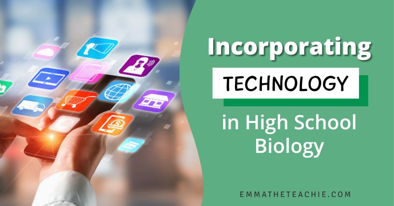 Incorporating Technology in High School Biology