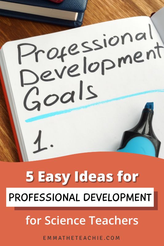 A pin image with writing on the bottom that reads, “5 Easy Ideas for Professional Development for Science Teachers.” On the left, there is an image of a book with “Professional Development Goals” written on the page underlined in blue highlighter..