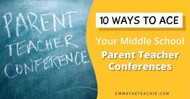 A banner image with writing on the right that reads, “10 Ways to Ace Your Middle School Parent Teacher Conferences.” On the left, there is an image of a chalkboard with “PARENT TEACHER CONFERENCES” written in white chalk.